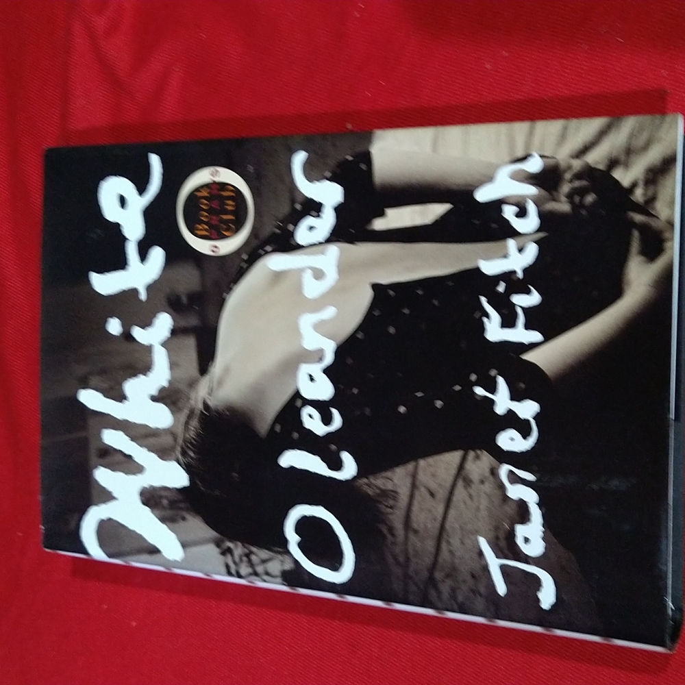 White Oleander, Janet Fitch 1999 HB Book